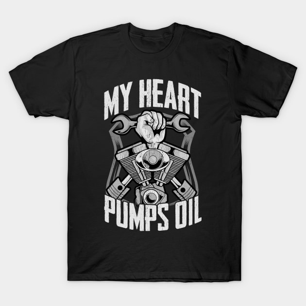 My Heart Pumps Oil | Funny Mechanic Gifts | Auto Mechanic T-Shirt by Proficient Tees